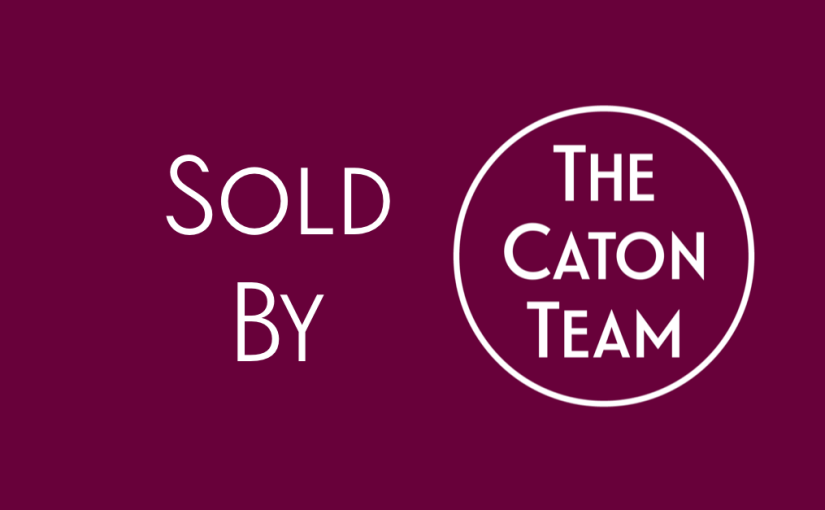 SOLD: By The Caton&nbsp;Team
